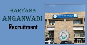 Haryana Anganwadi Jobs 2026: 7,106 Vacancies Announced Complete Guide