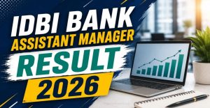 IDBI Bank JAM Result Out 2026 Check Result, Cut Off, Merit List & Next Process