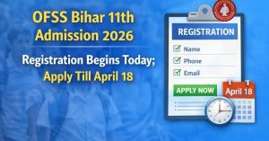 OFSS Bihar Intermediate 11th Admission 1st Merit List 2026: Complete Guide