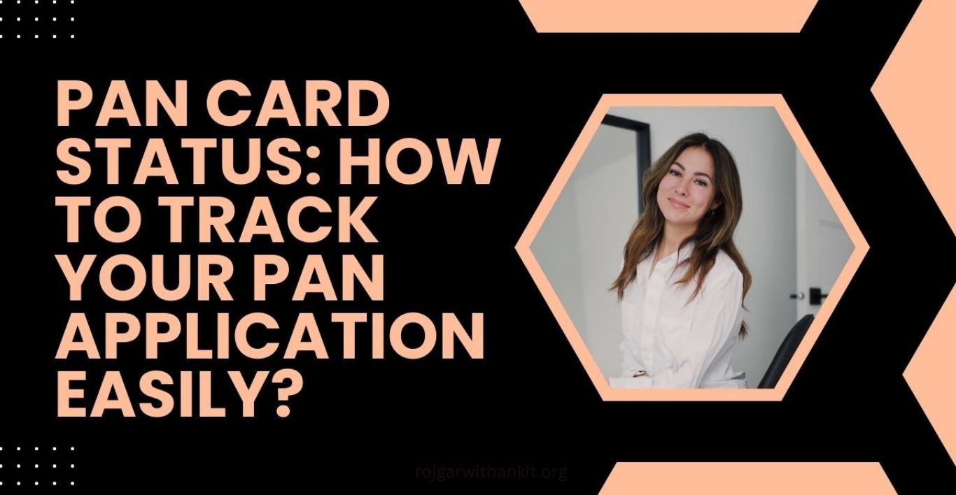 PAN Card Status 2024 Track Application Online
