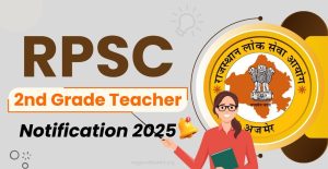 RPSC 2nd Grade Teacher Exam Date 2026 Out
