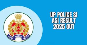 UP Police SI Result 2025 Out Direct Link, Cut Off Marks & Details