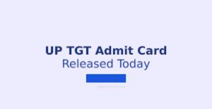 UP TGT Admit Card 2026 Released: Download Hall Ticket PDF Now