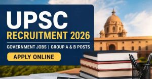 UPSC Recruitment 2026 Apply Online for 45 Posts Eligibility, Dates & Process