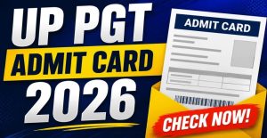 UPSESSB Uttar Pradesh PGT 2022 Admit Card 2026 Released