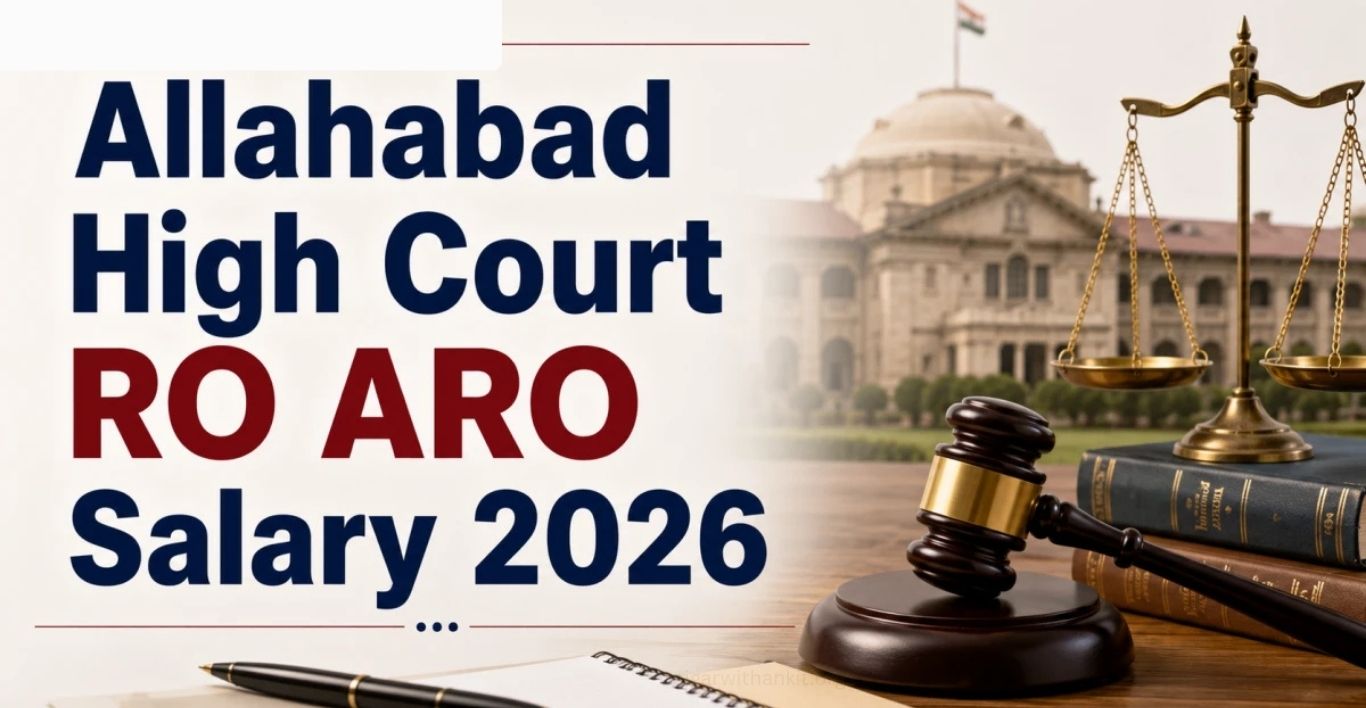 Allahabad High Court RO, ARO & CA Salary 2025