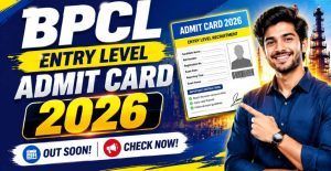 BPCL Entry Level Admit Card 2026 Out Junior & Associate Executive CBT Hall Ticket