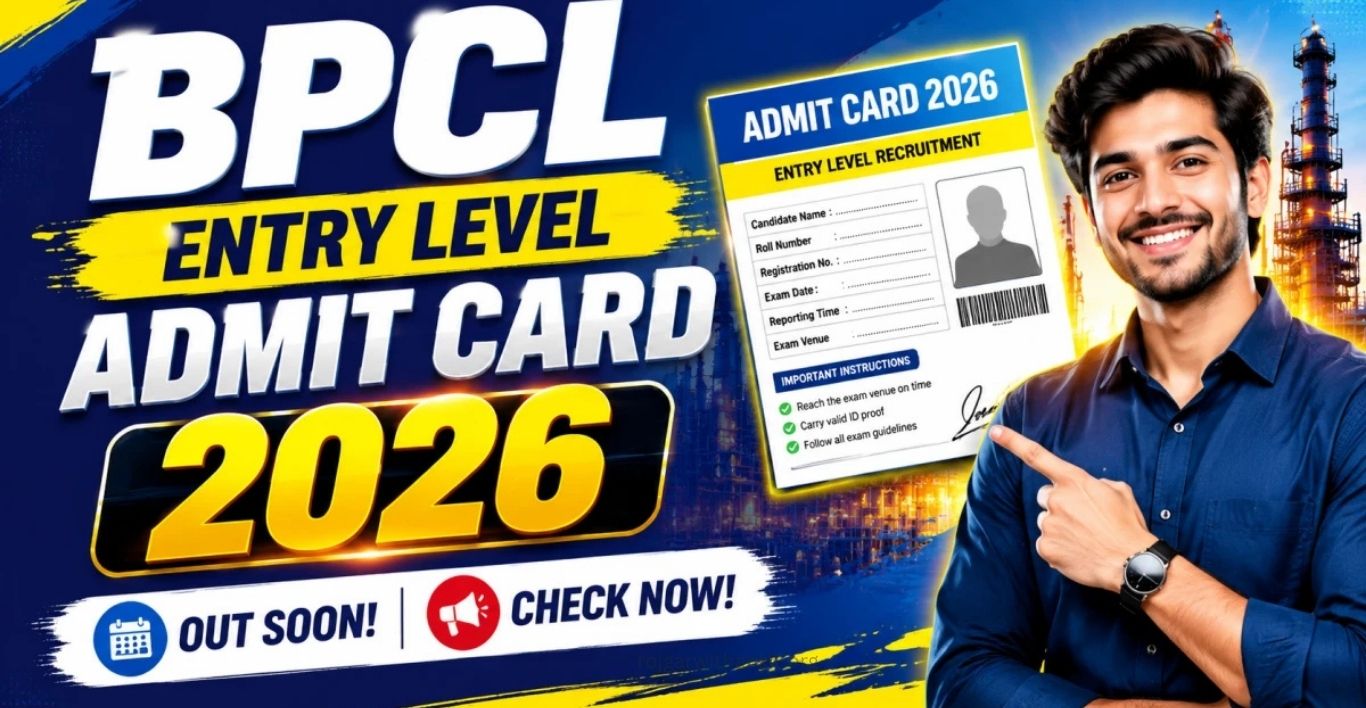 BPCL Entry Level Admit Card 2026 Out Junior & Associate Executive CBT Hall Ticket