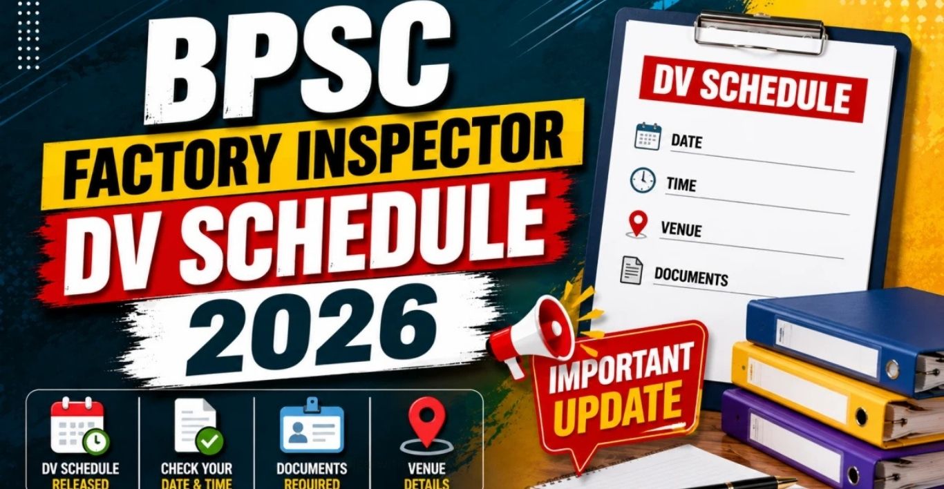 BPSC Factory Inspector DV Schedule 2026 Check Schedule Now