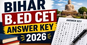 Bihar CET B.Ed Answer Key 2026 Marks, Download & Result Guide