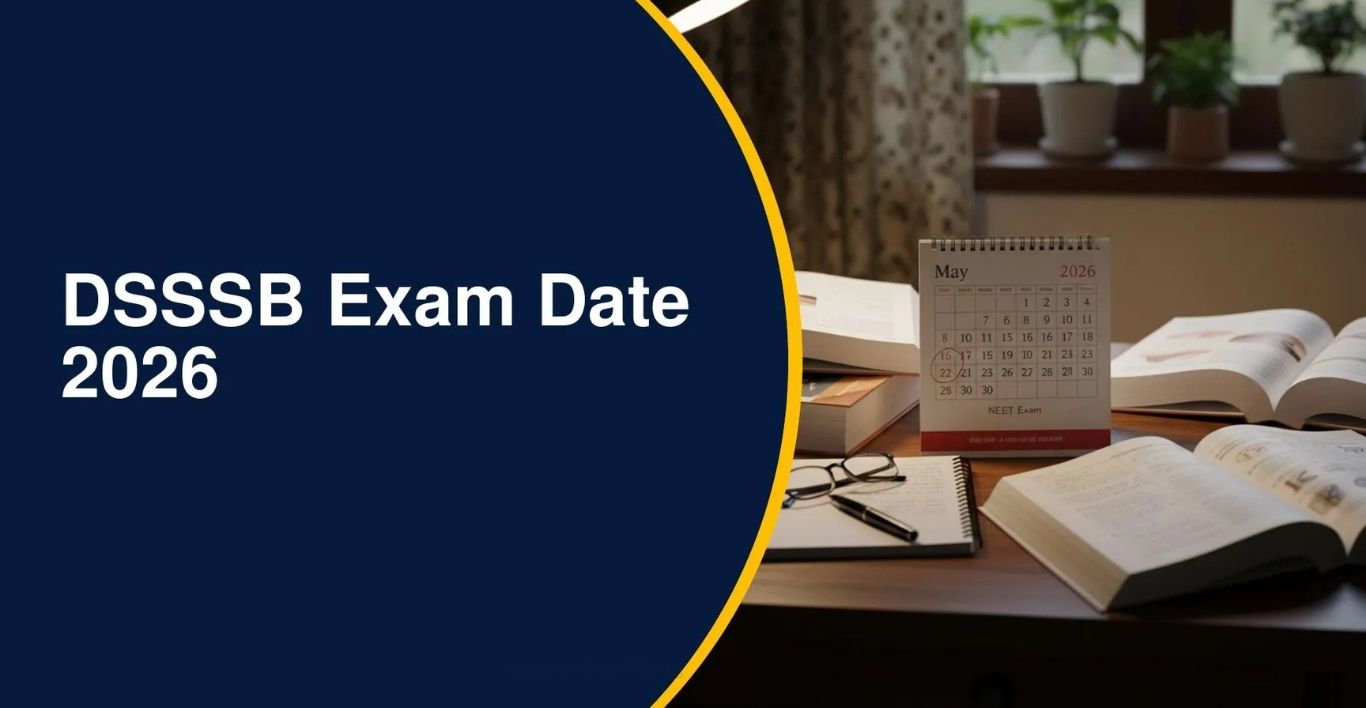 DSSSB September Exam Date 2026 Out Check Post-Wise Schedule & PDF Link