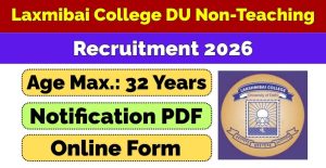 DU Lakshmibai College 2026 Non-Teaching Jobs Notification (24 Vacancies)