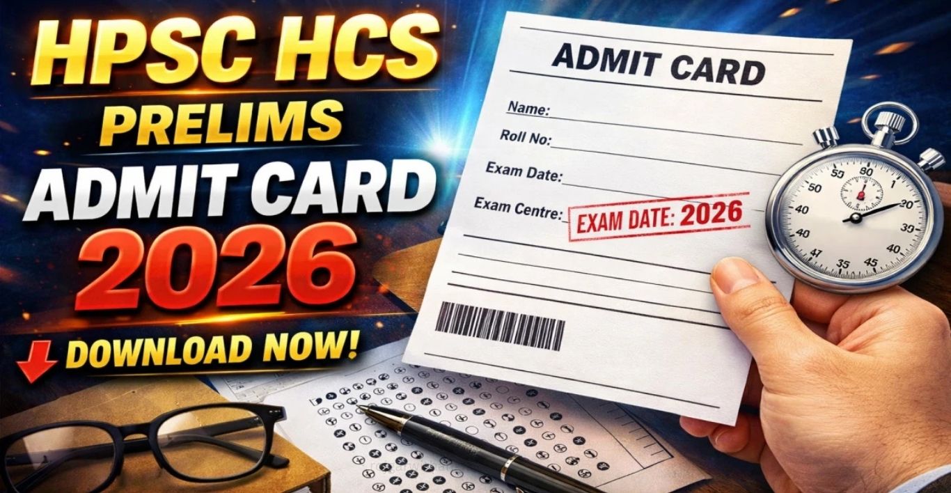 HPSC HCS Mains Admit Card 2026 Out for 102 Posts
