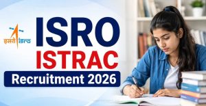 ISRO ISTRAC Recruitment 2026 Apply Now
