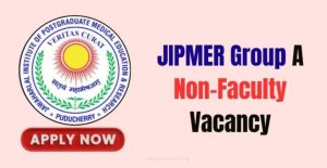 JIPMER Group A Non-Faculty 2026 Eligibility & Details