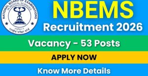 NBEMS Recruitment 2026: Apply Online for 53 Posts
