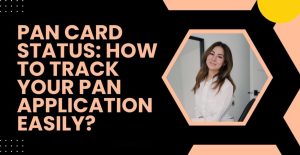 PAN Card Status Track PAN Application PAN Card Online 2024 (Complete Guide)