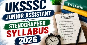 UKSSSC High Court JA & Stenographer Recruitment 2026