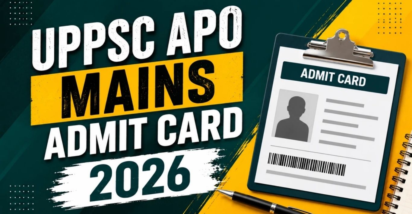 UPPSC APO Mains Admit Card 2026 Released Download Now