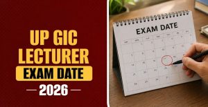 UPPSC GIC Lecturer Exam 2026 Date