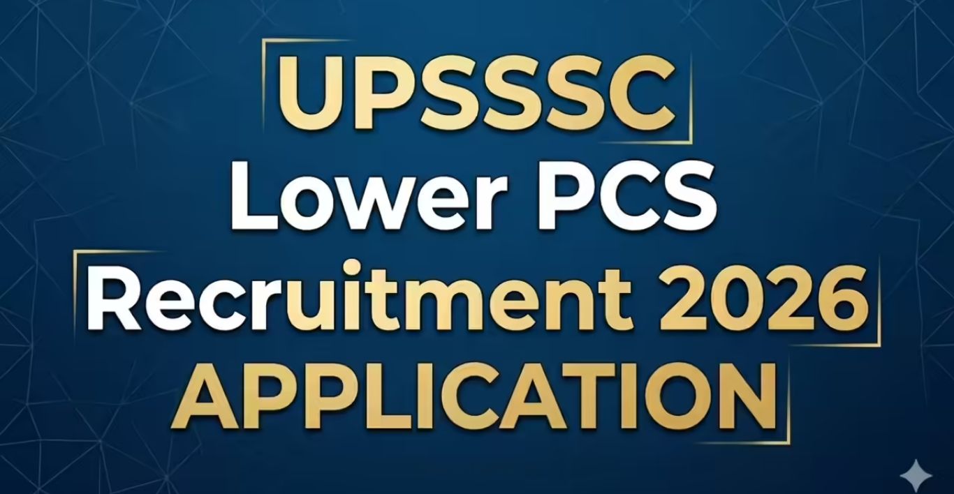 UPSSSC Lower PCS 2026 2516 Posts Online Form, Eligibility & Apply Guide