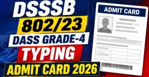 DSSSB Stenographer Admit Card 2026 Out Download Hall Ticket