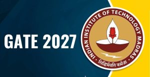 IIT GATE 2027 Online Form Registration, Eligibility & Exam Guide