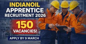 IOCL Apprentice Recruitment 2026 Apply Online, Eligibility & Vacancy