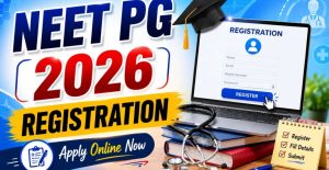 NBE NEET PG 2026 Online Form Apply Online, Eligibility, Exam Date & Notification
