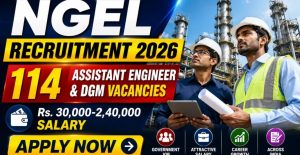 NGEL Recruitment 2026 Apply Online for 114 Posts