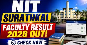 NITK Surathkal Faculty Result 2026 Shortlist PDF & Interview Schedule