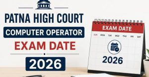 Patna High Court Computer Operator Admit Card 2026