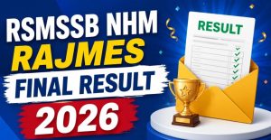 RSSB NHM & RajMES Final Result 2026 Out for 13,398 Posts
