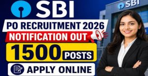 SBI PO Recruitment 2026: 1500 Posts Apply Online, Eligibility & Exam Date