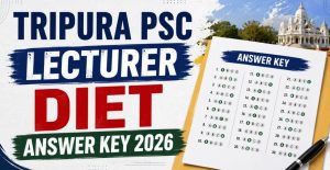 Tripura PSC Lecturer DIET Answer Key 2026 Download PDF