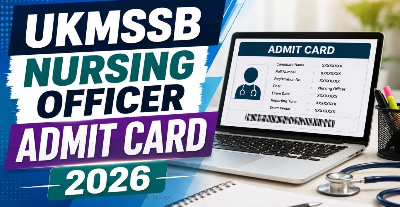 UKMSSB Nursing Officer Admit Card 2026 Download Link & Exam Date