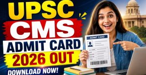 UPSC CMS Admit Card 2026 Released Download PDF