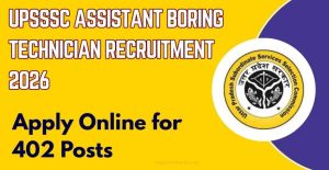 UPSSSC Assistant Boring Technician Exam City 2026 Released for 402 Posts