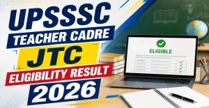 UPSSSC Teacher Cadre JTC Admit Card 2026 Download Hall Ticket