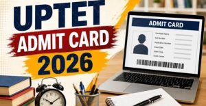 UPTET Admit Card 2026 Released Download Hall Ticket Now