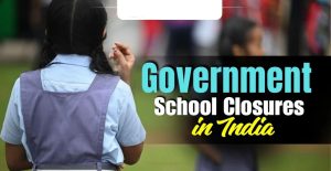 84,000 Government Schools Closure in India Full Details