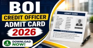 BOI Credit Officer Admit Card 2026 Out Download Now