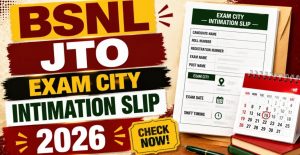BSNL JTO Exam City & Admit Card 2026 100 Posts