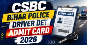 Bihar Police Driver DET Admit Card 2026 Download Link & Exam Date
