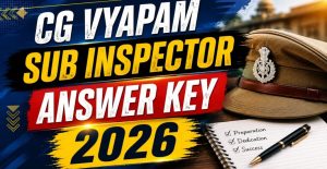 CG Vyapam Fireman Answer Key 2026 Out Download PDF & Objection Link