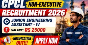 CPCL Recruitment 2026 Apply Online for 60 Junior Engineering Assistant Posts