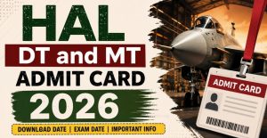 HAL DT MT Admit Card 2026 Download Hall Ticket & Exam Date