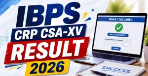 IBPS CSA XV Result 2026 Check Result & Allotment