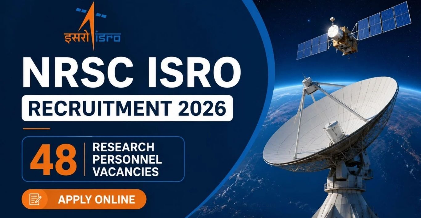 ISRO NRSC Recruitment 2026 Apply Online for 48 Posts