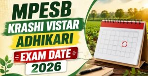 MPESB Krishi Vistar Adhikari Exam Date 2026 Revised